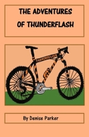 The Adventures of Thunderflash B09328NKL9 Book Cover