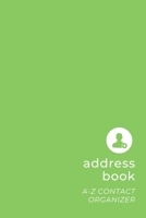 Address Book: Minimalists Small Contact & Address Organizer with Tabs Names Birthday Phone Email Notes Simple Green - Basic Series 170998502X Book Cover