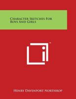 Character Sketches for Boys and Girls; 0766156257 Book Cover