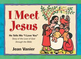 I Meet Jesus: He Tells Me "I Love You" : Story of the Love of God Through the Bible 0809148358 Book Cover