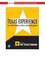 The Texas Experience: Lone Star Politics, Policy, and Participation 0134831225 Book Cover