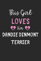 This Girl Loves Her Dandie Dinmont Terrier: Lined Journal, 120 Pages, 6 x 9, Funny Dandie Dinmont Terrier Gift Idea, Black Matte Finish (This Girl Loves Her Dandie Dinmont Terrier Journal) 1673705359 Book Cover