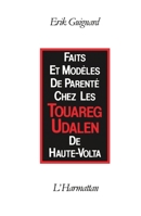 Faits et modèles de parenté chez les Touareg Udalen de Haute-Volta (French Edition) 2858023972 Book Cover