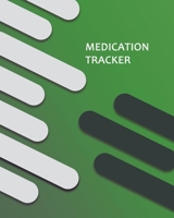 Medication Tracker: Large Print - Daily Medicine Tracker Notebook- Undated Personal Medication Organizer 1672351200 Book Cover