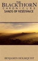 The Blackthorn Chronicles: Sands of Resistance 1366664620 Book Cover
