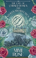 The Fate Of Cursed Roses And Stolen Snowflakes B0F11L4L33 Book Cover