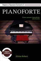 Impara a Suonare Canzoni al Pianoforte: Come suonare il pianoforte ad orecchio B08CWB7MQ4 Book Cover