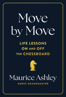 Move by Move: Life Lessons on and off the Chessboard 1797223658 Book Cover