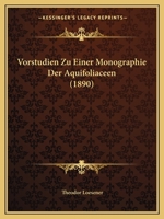 Vorstudien Zu Einer Monographie Der Aquifoliaceen (1890) 114769821X Book Cover