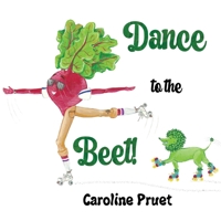 Dance to the Beet! 1838755411 Book Cover
