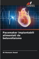 Pacemaker impiantabili alimentati da betavoltaismo (Italian Edition) 6209071163 Book Cover