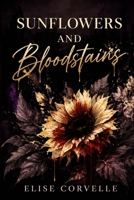 Sunflowers and Bloodstains: A Possessive Hitman Dark Mafia Romance (Empire of Vows) B0H766F7BN Book Cover
