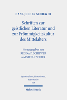 Schriften Zur Geistlichen Literatur Und Zur Frommigkeitskultur Des Mittelalters (Spatmittelalter, Humanismus, Reformation, 128) 3161608186 Book Cover