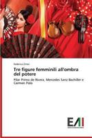 Tre Figure Femminili All'ombra del Potere 3639655974 Book Cover