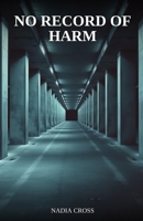 No Record of Harm B0GWY1D2N1 Book Cover