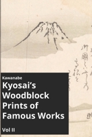 Kawanabe Kyosai's Woodblock Prints of Famous Works Vol II B086Y4C5FF Book Cover