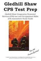 Gledhill Shaw Cooperative Personnel Services CPS Prep: Gledhill Shaw Cooperative Personnel Services (CPS) test and Occupational Skills (OS) Assessment Study Guide with Practice Questions 1772454605 Book Cover
