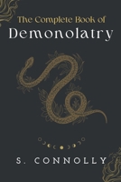 The Complete Book of Demonolatry 0966978862 Book Cover