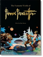 The Fantastic Worlds of Frank Frazetta. 40th Ed. 3836597950 Book Cover