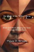 Plight of the "Other" Race: Black and White America As Seen Through Biracial Eyes 055744862X Book Cover