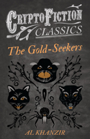 The Gold-Seekers 1473307554 Book Cover