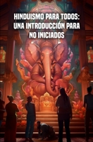 Hinduismo para todos: Una introducción para no iniciados B0CGX139LF Book Cover