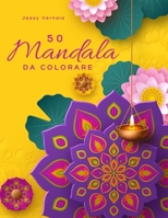 50 Mandala da colorare: rilassati, colora e dai sfogo alla fantasia con 50 bellissimi mandala (Italian Edition) B0CR3W58C7 Book Cover