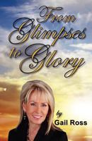 From Glimpses to Glory: Living in the Overflow 1479312290 Book Cover