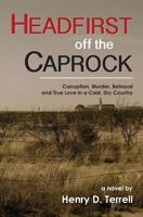 Headfirst Off the Caprock 1483930262 Book Cover