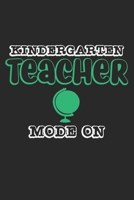 Kindergarten Teacher Mode On: A5 Notizbuch, 120 Seiten gepunktet punktiert, Kindergarten Kinderg�rtnerin Kinderg�rtner Erzieher Erzieherin P�dagoge P�dagogin Kindergartenp�dagogin 1661715656 Book Cover