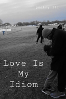 Love Is My Idiom 1678186023 Book Cover