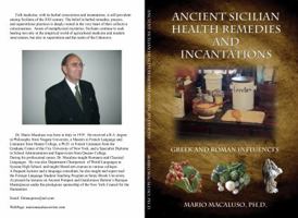 Ancient Sicilian Health Remedies and Incantations (Ancient Sicilian Health Remedies and Incantations) 098961610X Book Cover