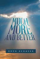 Much More and Better 1642148784 Book Cover