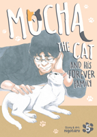 Mocha the Cat and His Forever Family Vol. 5 (Mocha the Cat's Forever Family) B0H97LJVPV Book Cover