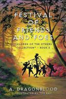 Festival of Friends and Foes 1452085870 Book Cover