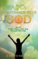 ABCs to Intimacy With God B0CQ6YXTZ5 Book Cover