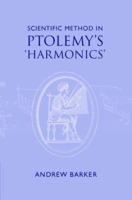 Scientific Method in Ptolemy's Harmonics 0521028647 Book Cover