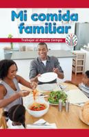 Mi Comida Familiar: Trabajar Al Mismo Tiempo 1538355183 Book Cover