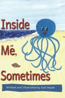 Inside Me, Sometimes 1931079463 Book Cover