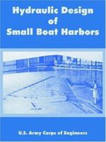 Hydraulic Design of Small Boat Harbors 1410217671 Book Cover