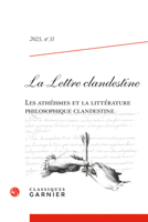 La Lettre Clandestine: Les Atheismes Et La Litterature Philosophique Clandestine 2406150518 Book Cover