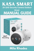 Kasa Smart 2K QHD Security Camera Outdoor Wired Manual Guide B0FH9HJKWL Book Cover
