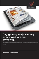 Czy gazety mają szansę przetrwac w erze cyfrowej? 6209686257 Book Cover