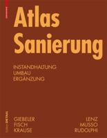 Atlas Sanierung: Instandhaltung, Umbau, Ergänzung 3764388749 Book Cover