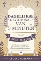 DAGELIJKSE DEVOTIONAL VAN 3 MINUTEN VOOR HET GEZIN 2025: Schriften, overwegingen en gebeden om uw geloof deze vastentijd en Pasen te verdiepen (Dutch Edition) B0DW94W92H Book Cover