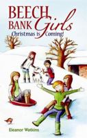 Beech Bank Girls: Christmas is Coming 0956904378 Book Cover