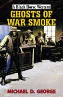 Ghosts Of War Smoke 1444832360 Book Cover