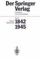 Der Springer-Verlag: Stationen Seiner Geschichte Teil I: 1842 1945 3662312514 Book Cover