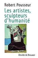 Les artistes, sculpteurs d'humanité 2220050955 Book Cover