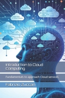 Introduction to Cloud Computing: Fundamentals to approach Cloud services B0FR1CVQ48 Book Cover